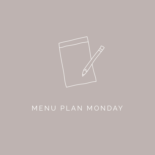 Menu Plan Monday | The Full Serving to